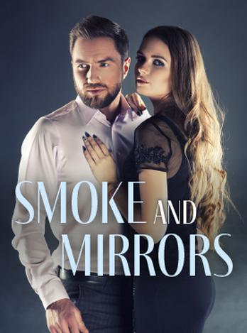 Smoke and Mirrors